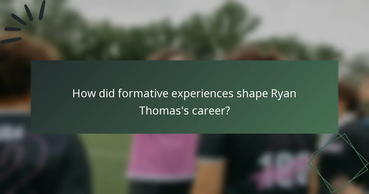 How did formative experiences shape Ryan Thomas's career?