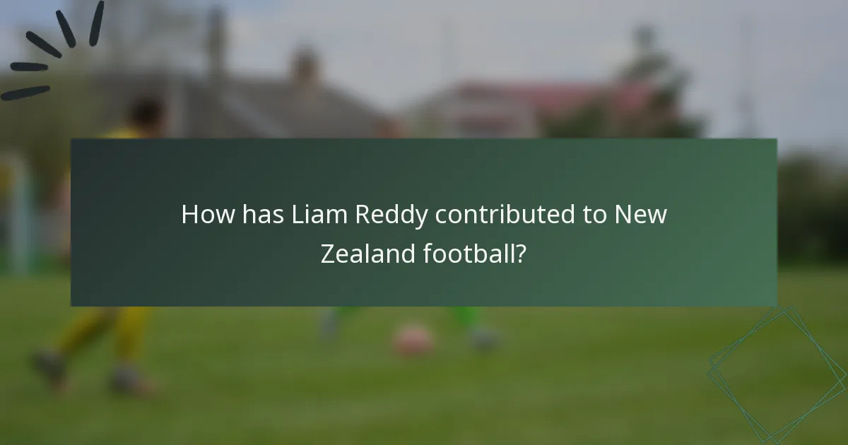 How has Liam Reddy contributed to New Zealand football?