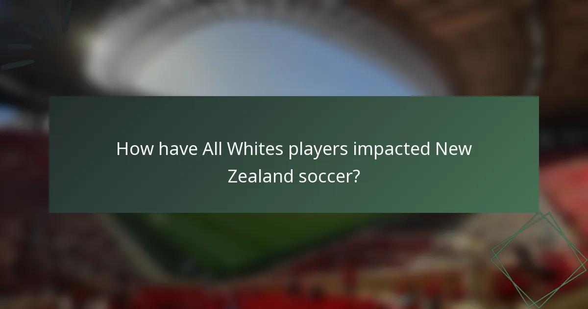 How have All Whites players impacted New Zealand soccer?