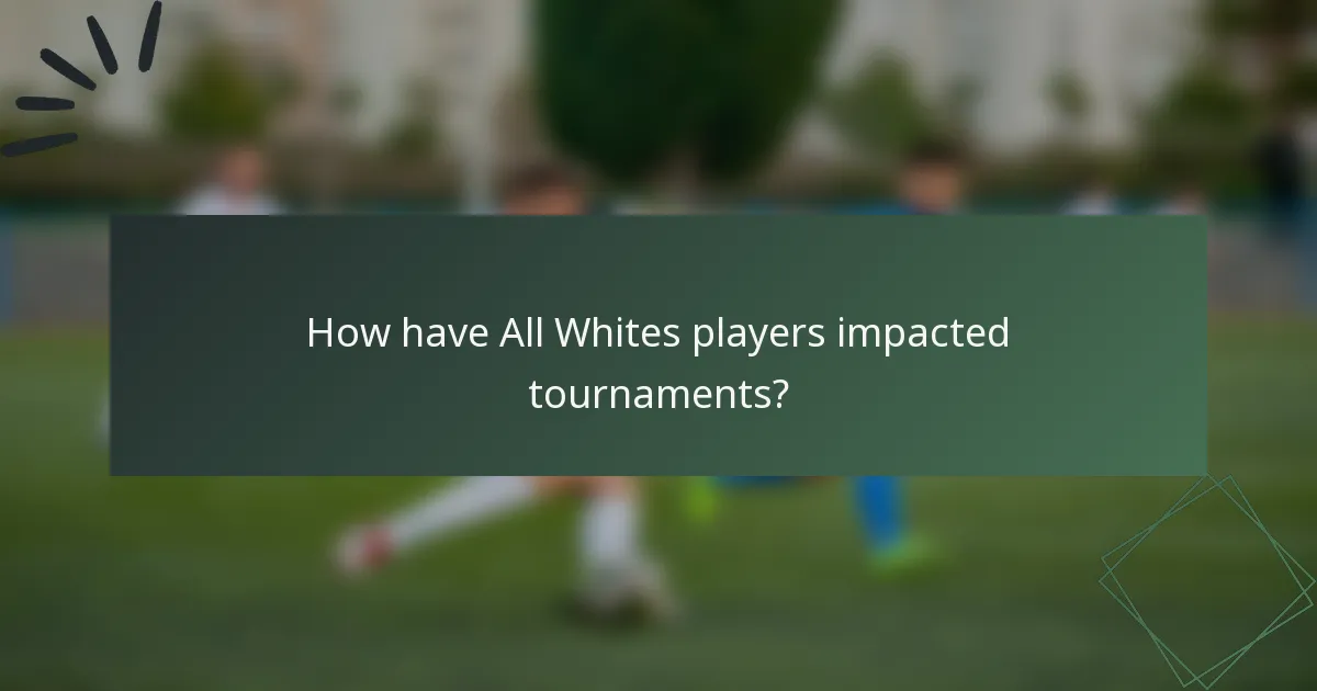How have All Whites players impacted tournaments?