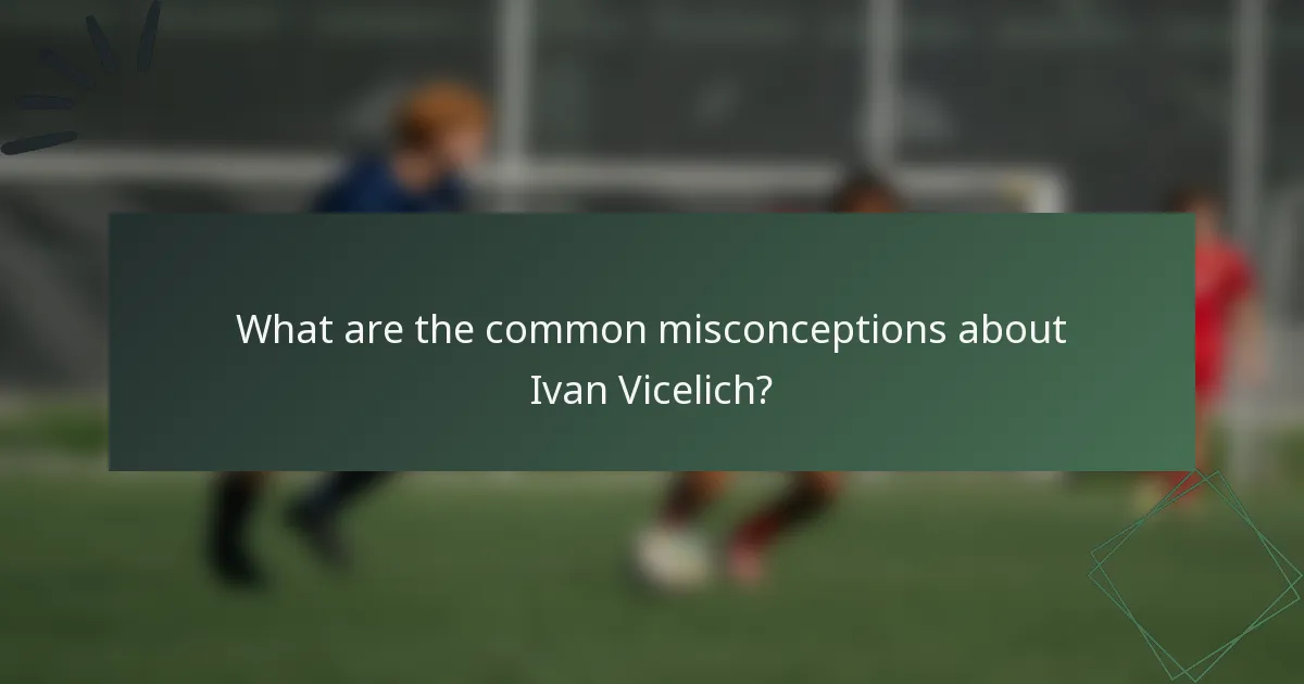 What are the common misconceptions about Ivan Vicelich?