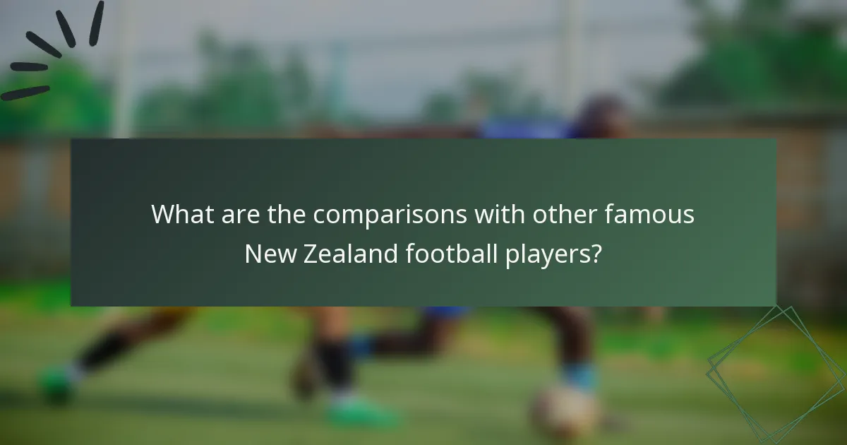What are the comparisons with other famous New Zealand football players?
