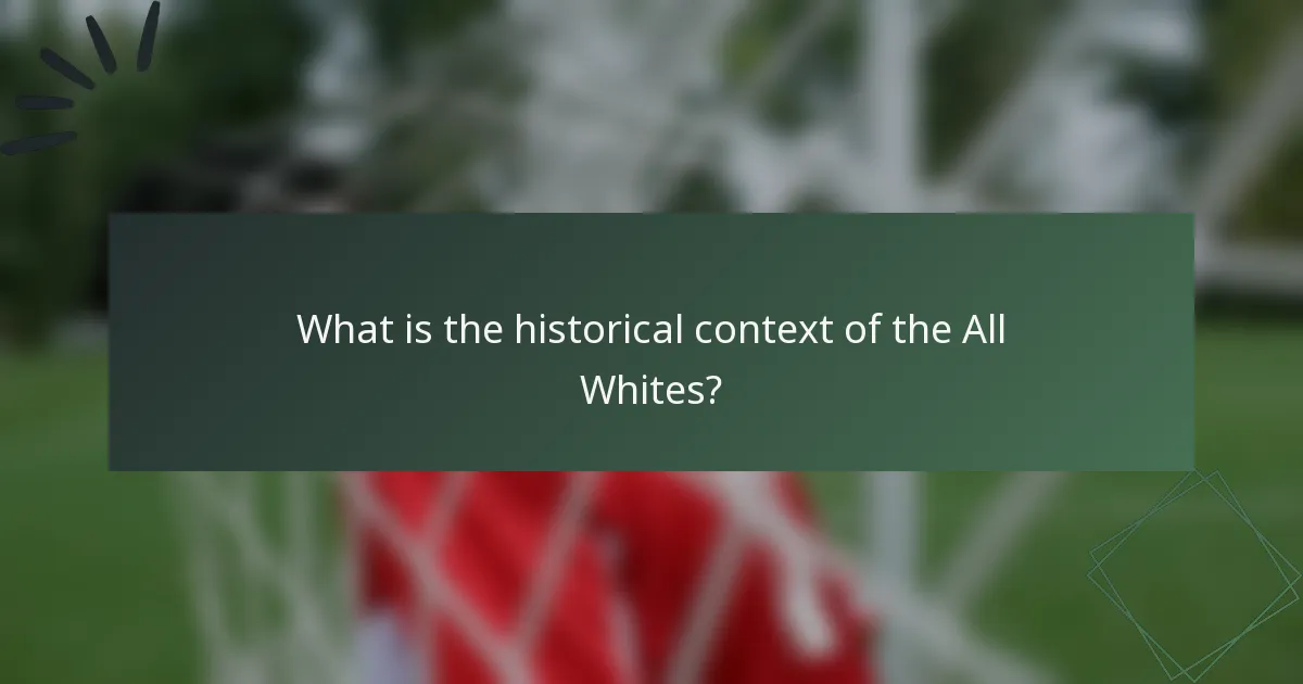 What is the historical context of the All Whites?