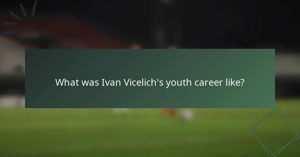 What was Ivan Vicelich's youth career like?